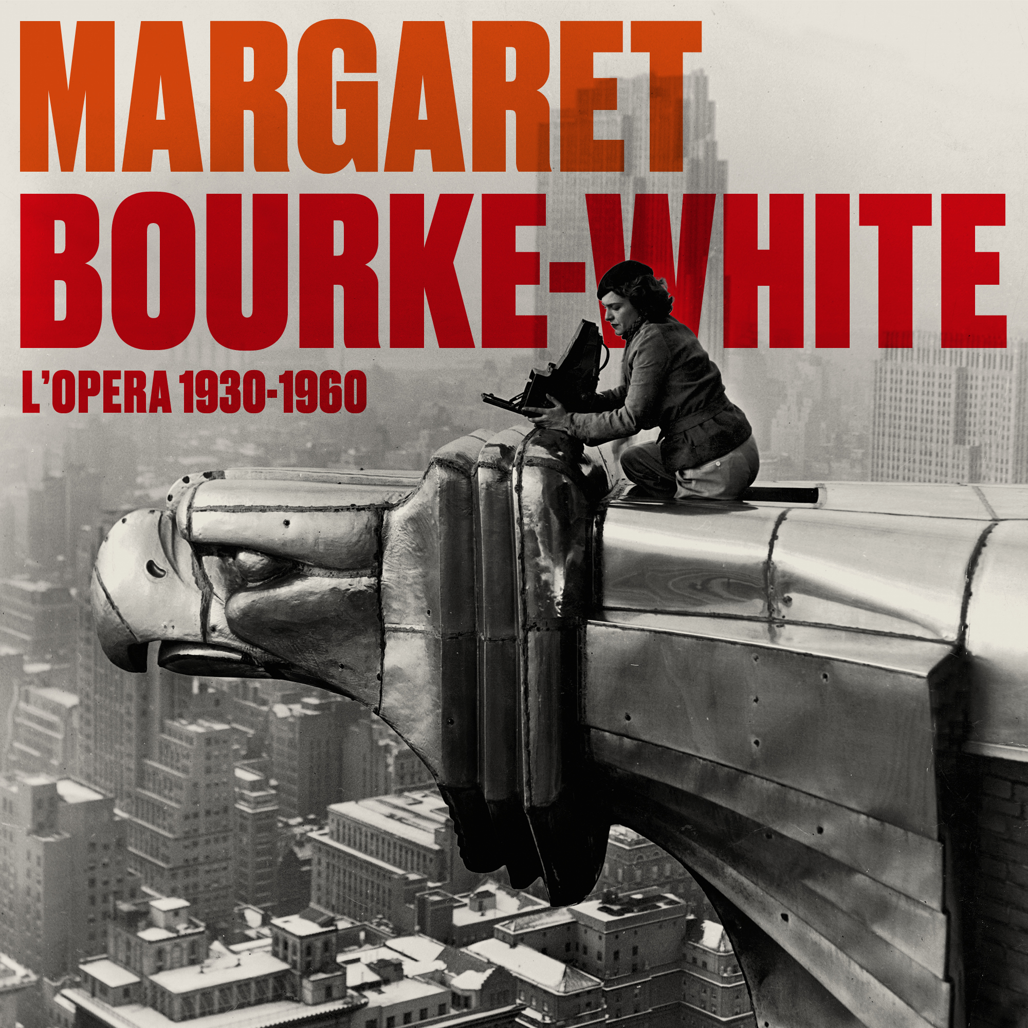 Margaret-Bourke-WhiteLopera-1930-1960